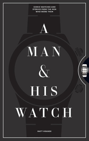 a-man-and-his-watch-cover A Man & His Watch