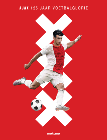 Ajax: 125 Years of Soccer Glory