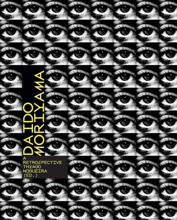 daido-moriyama-retrospective Daido Moriyama: A Retrospective