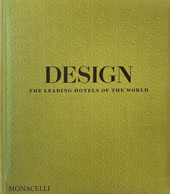 design-the-leading-hotels-of-the-world-cover Design: The Leading Hotels of the World