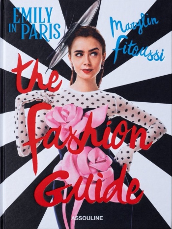emily-in-paris-the-fashion-guide-assouline2 Emily in Paris: The Fashion Guide