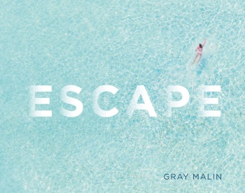 Gray Malin: Escape