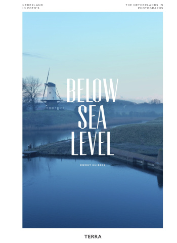 Below Sea Level - The Netherlands in Photographs