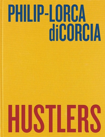 hustlers-philip-lorca-dicorcia-cover1 Philip Lorca diCorcia: Hustlers