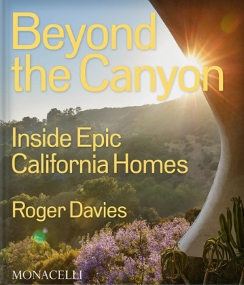 Beyond the Canyon: Inside Epic California Homes
