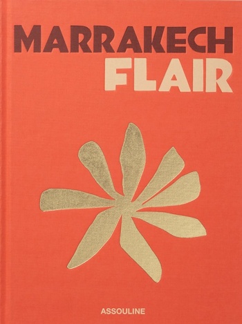marrakech-flair-assouline-cover Assouline: Marrakech Flair