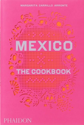 mexico-the-cookbook-9780714867526-7 Mexico The Cookbook