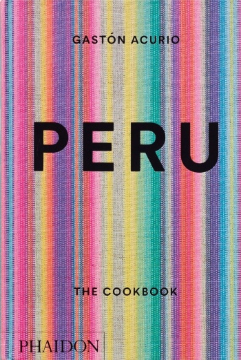 Peru The Cookbook