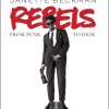 Rebels: From Punk to Dior - Janette Beckman