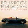 Rolls-Royce Motor Cars: Making a Legend
