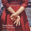 Vivian Maier: The Color Works