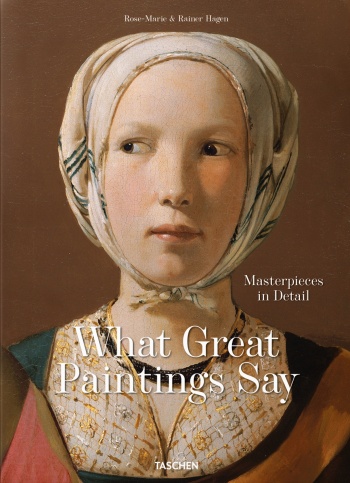 What Great Paintings Say. Masterpieces in Detail